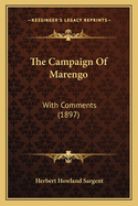 The Campaign of Marengo: With Comments (1897)