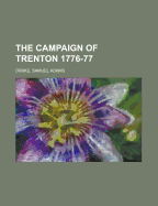 The Campaign of Trenton 1776-77