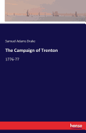 The Campaign of Trenton: 1776-77