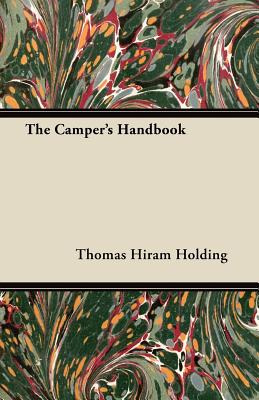 The Camper's Handbook - Holding, Thomas Hiram