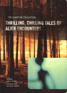 The Campfire Collection: Thrilling, Chilling Tales of Alien Encounters
