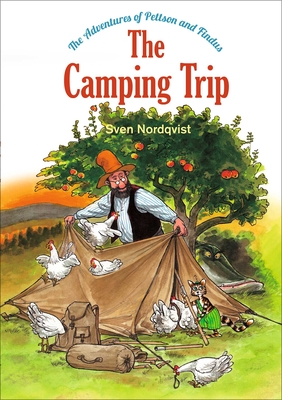 The Camping Trip: The Adventures of Pettson & Findus - Nordqvist, Sven