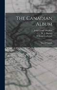 The Canadian Album: Men Of Canada