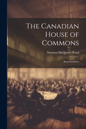 The Canadian House of Commons: Representation