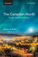 The Canadian North: Issues and Challenges