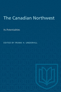 The Canadian Northwest: Its Potentialities