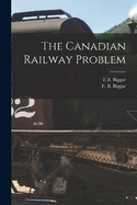 The Canadian Railway Problem