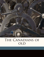 The Canadians of Old