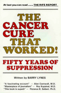 The Cancer Cure That Worked!: Fifty Years of Suppression