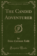 The Candid Adventurer (Classic Reprint)