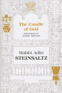 The Candle of God: Discourses on Chasidic Thought
