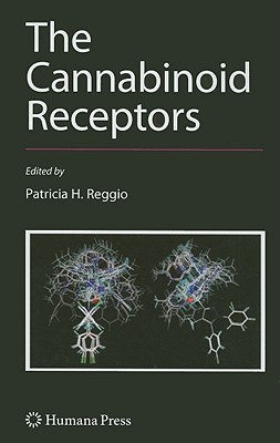 The Cannabinoid Receptors - Reggio, Patricia H (Editor)