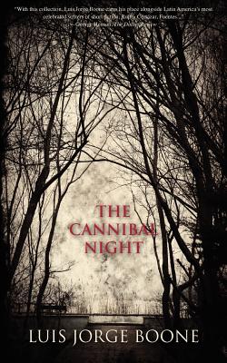 The Cannibal Night - Boone, Luis Jorge, and Henson, George (Translated by)