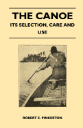 The Canoe - Its Selection, Care and Use