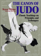 The Canon of Judo: Classic Teachings on Principles and Techniques
