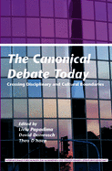 The Canonical Debate Today: Crossing Disciplinary and Cultural Boundaries