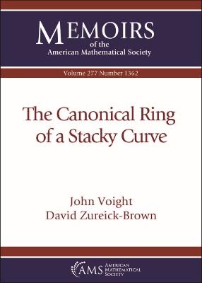 The Canonical Ring of a Stacky Curve - Voight, John, and Zureick-Brown, David