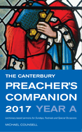 The Canterbury Preacher's Companion 2017: Complete Sermons for Sundays, Festivals and Special Occasions