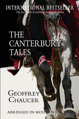 The Canterbury Tales: Abridged in Modern English - Clarke, Cowden (Translated by), and Chaucer, Geoffrey