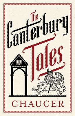 The Canterbury Tales: Fully Annotated Edition: Annotated Edition: 3,000 notes and 30 pages extra material - Chaucer, Geoffrey