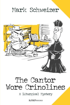 The Cantor Wore Crinolines - Schweizer, Mark