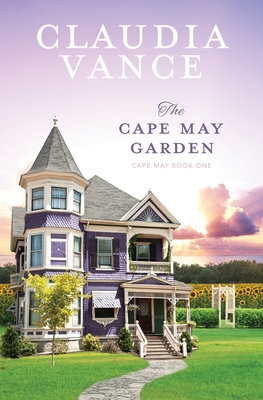 The Cape May Garden (Cape May Book 1) - Vance, Claudia