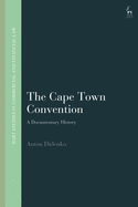 The Cape Town Convention: A Documentary History