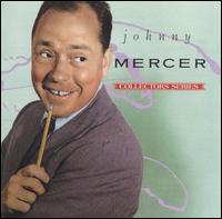 The Capitol Collectors Series - Johnny Mercer