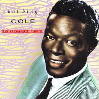 The Capitol Collectors Series - Nat King Cole Trio