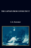 The Captain from Connecticut - Forester, C S