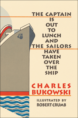 The Captain is Out to Lunch - Bukowski, Charles