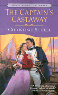 The Captain's Castaway - Scheel, Christine