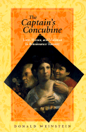 The Captain's Concubine: Love, Honor, and Violence in Renaissance Tuscany