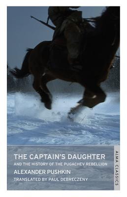 The Captain's Daughter - Pushkin, Alexander, and Debreczeny, Paul (Translated by)