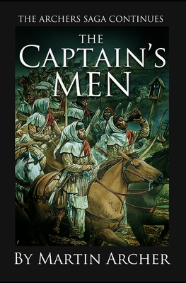 The Captain's Men: Life in Medieval England was a War for Thrones - Archer, Martin