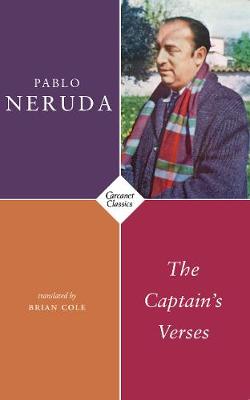 The Captain's Verses - Neruda, Pablo, and Cole, Brian (Translated by)