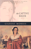 The Captive Bride - Morris, Gilbert