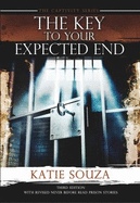 The Captivity Series: the Key to Your Expected End - Katie Souza