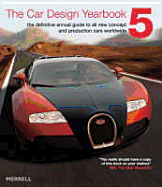 The Car Design Yearbook: The Definitive Annual Guide to All New Concept and Production Cars Worldwide