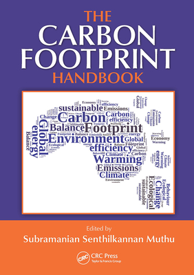 The Carbon Footprint Handbook - Muthu, Subramanian Senthilkannan (Editor)