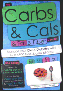 The Carbs & Cals & Fat & Fiber Counter (USA Edition): Manage Your Diet & Diabetes with Over 1,800 Food & Drink Photos!