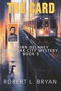 The Card: A Finn Delaney New York City Mystery, Book 5