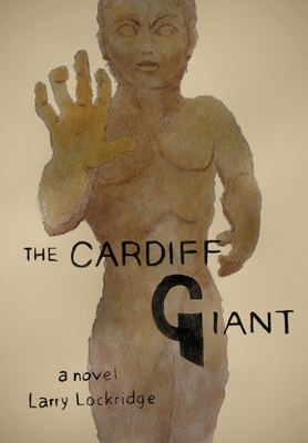 The Cardiff Giant - Lockridge, Larry