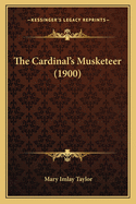 The Cardinal's Musketeer (1900)