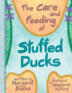 The Care and Feeding of Stuffed Ducks: 2nd Edition