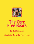 The Care Free Bears: On Self Esteem