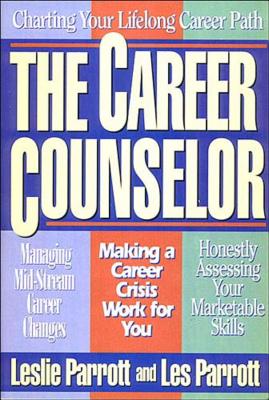 The Career Counselor - Parrott, Leslie L, III
