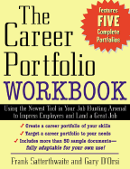 The Career Portfolio Workbook: Impress "Employers" Not Employees