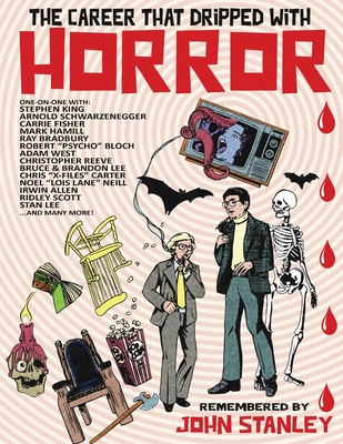 The Career that Dripped with Horror - Stanley, John