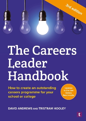 The Careers Leader Handbook: How to Create an Outstanding Careers Programme for Your School or College - Andrews, David, and Hooley, Tristram, Professor